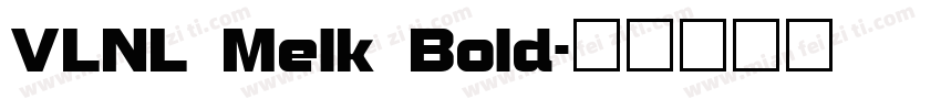 VLNL Melk Bold字体转换